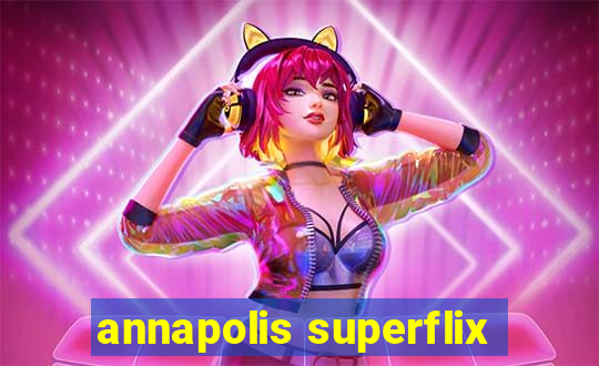 annapolis superflix